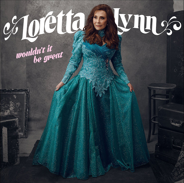Loretta Lynn / Wouldn't It Be Great