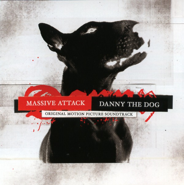 Massive Attack / Danny the Dog - Soundtrack