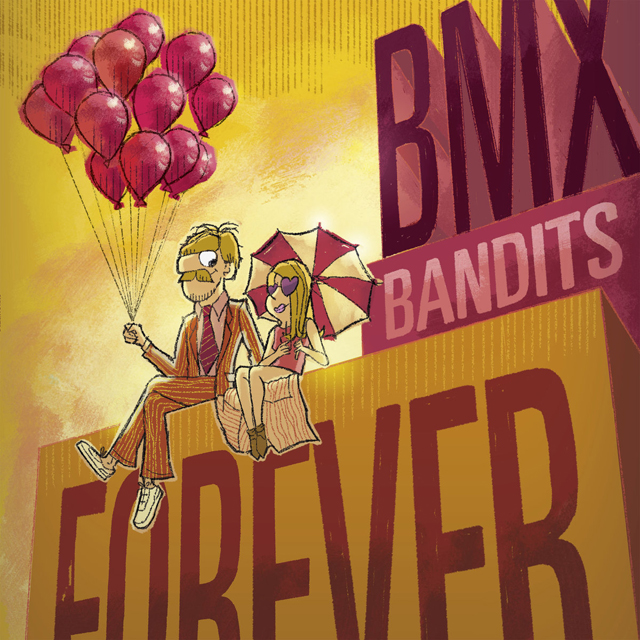 BMX BANDITS / BMX Bandits Forever