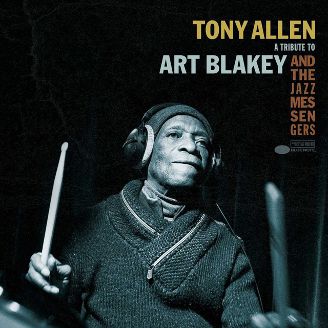Tony Allen / A Tribute To Art Blakey And The Jazz Messengers