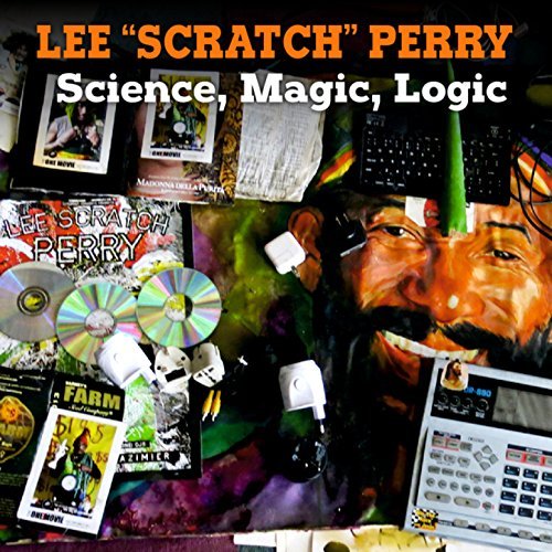 Lee ‘Scratch’ Perry / Science, Magic, Logic