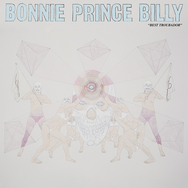 Bonnie 'Prince' Billy / Best Troubador