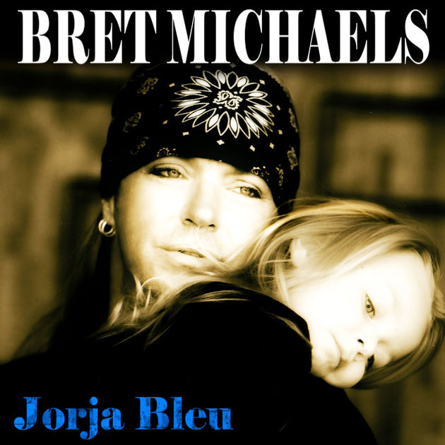 Bret Michaels / Jorja Bleu - Single