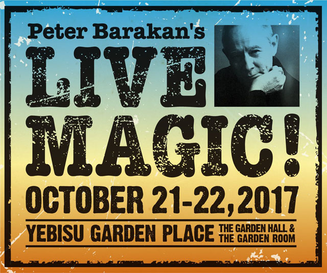 Peter Barakan’s ” Live Magic!” 2017