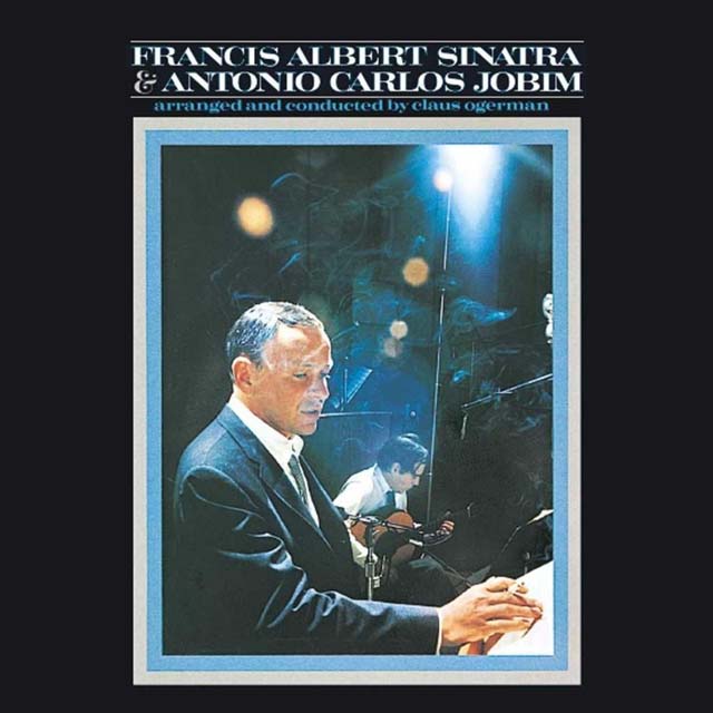 Francis Albert Sinatra & Antonio Carlos Jobim / Francis Albert Sinatra & Antonio Carlos Jobim