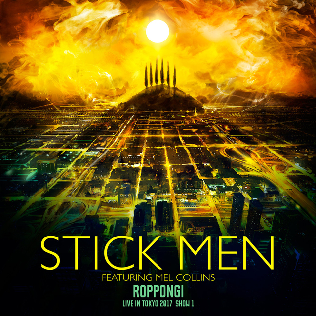 Stick Men featuring Mel Collins / Roppongi - Live in Tokyo 2017, Show 1