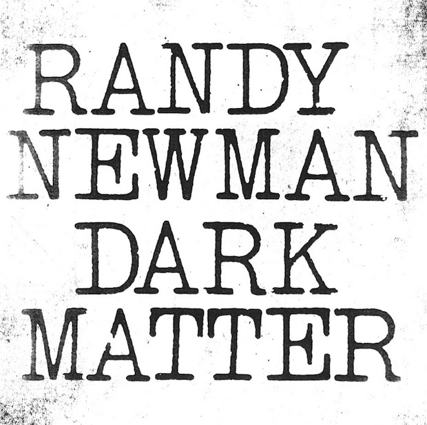 Randy Newman / Dark Matter