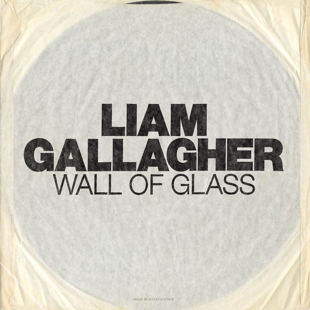 Liam Gallagher / Wall of Glass - Single