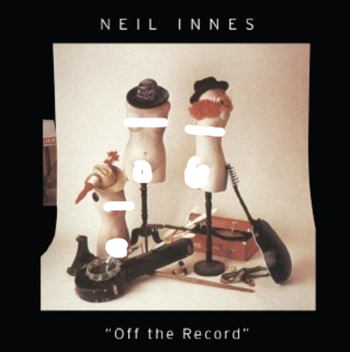 Neil Innes / Off the Record （※一部画像を加工しています）