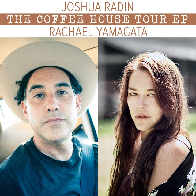 Joshua Radin / Rachael Yamagata - The Coffee House Tour EP