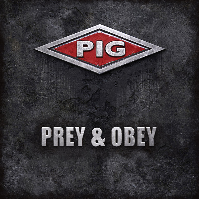 PIG / Prey & Obey