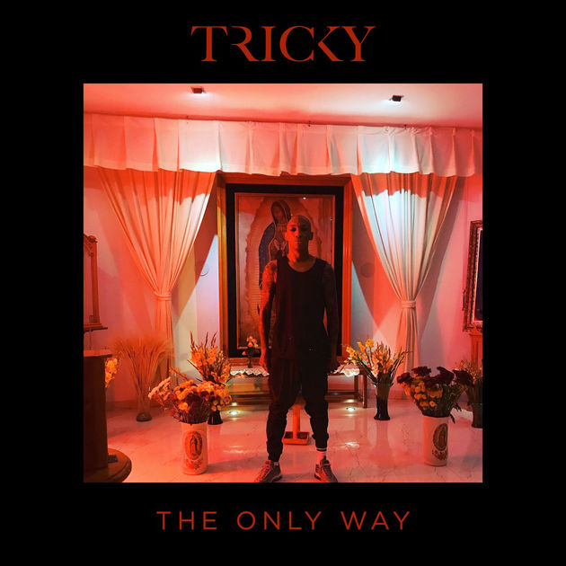 Tricky / The Only Way - Single