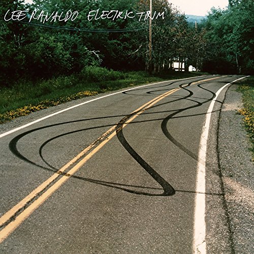 Lee Ranaldo / Electric Trim