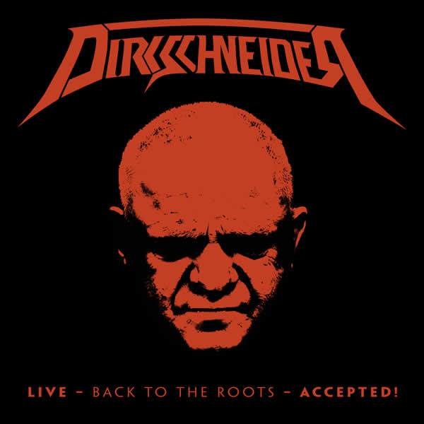Dirkschneider / Live - Back To The Roots - Accepted!