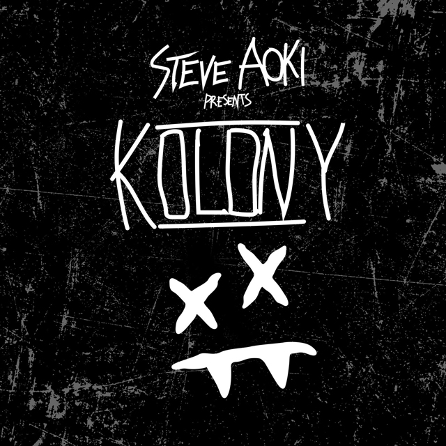 Steve Aoki / Steve Aoki Presents Kolony
