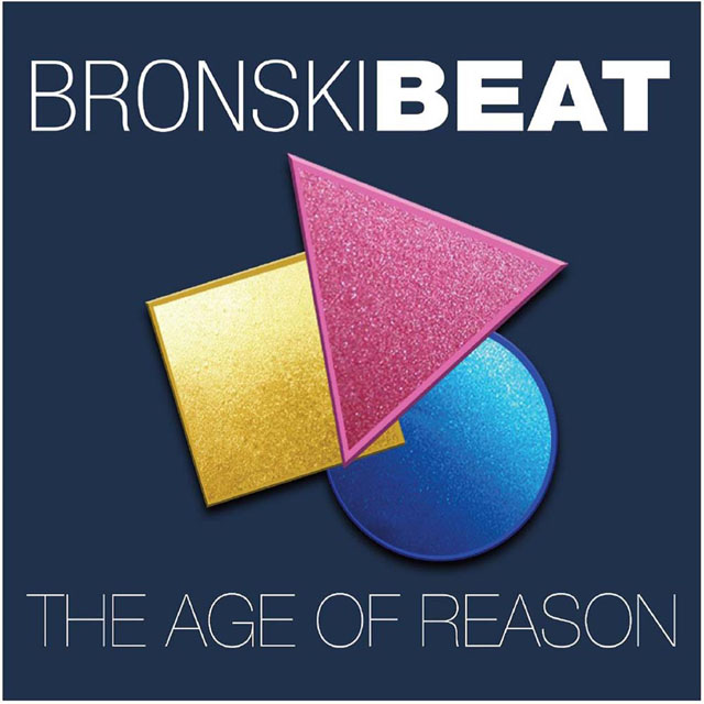 Bronski Beat / The Age of Reason