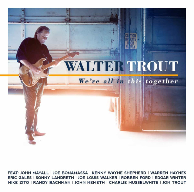 Walter Trout / We’re All In This Together