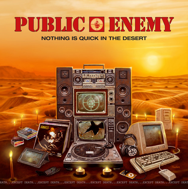 Public Enemy / Nothing Is Quick In The Desert