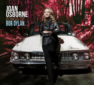 Joan Osborne / Songs Of Bob Dylan