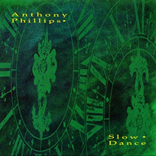 Anthony Phillips / Slow Dance