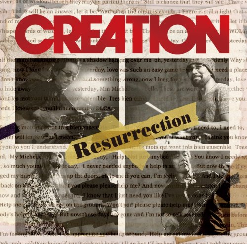 CREATION / Resurrection