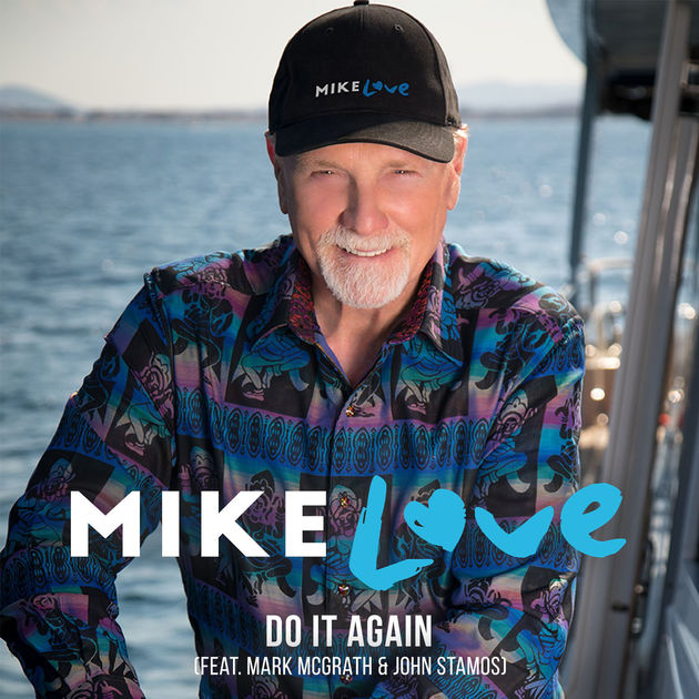 Mike Love / Do It Again (feat. Mark McGrath & John Stamos) - Single