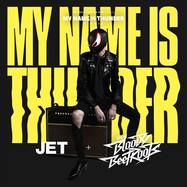 Jet & The Bloody Beetroots / My Name Is Thunder