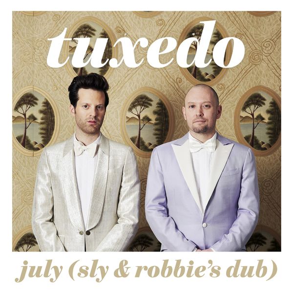 Tuxedo / July (Sly & Robbie Dub)