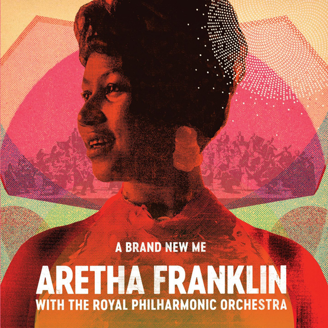 Aretha Franklin / A Brand New Me: Aretha Franklin & The Royal Philharmonic Orchestra
