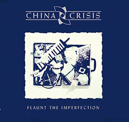 China Crisis / Flaunt the Imperfection