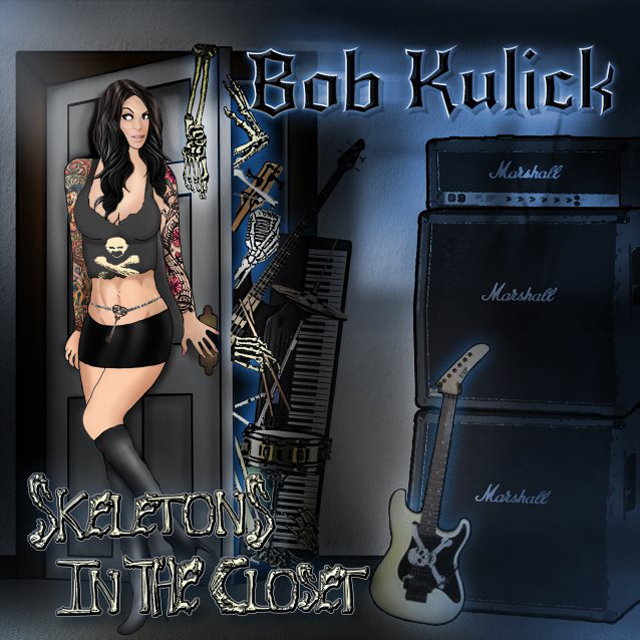 Bob Kulick / Skeletons In The Closet