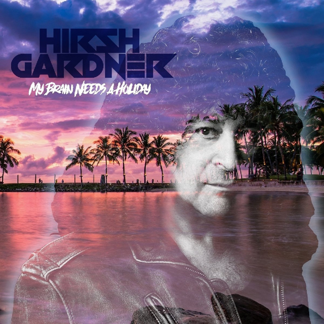 Hirsh Gardner / My Brain Needs a Holiday