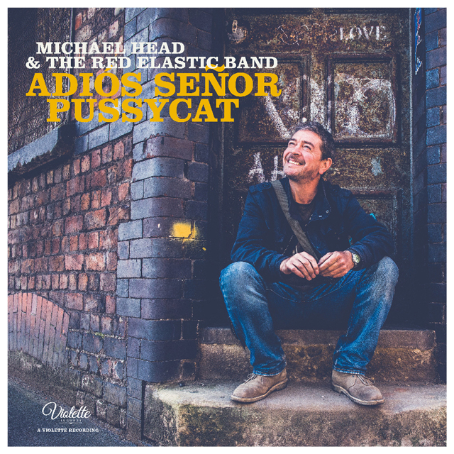 Michael Head & The Red Elastic Band / Adios Senor Pussycat