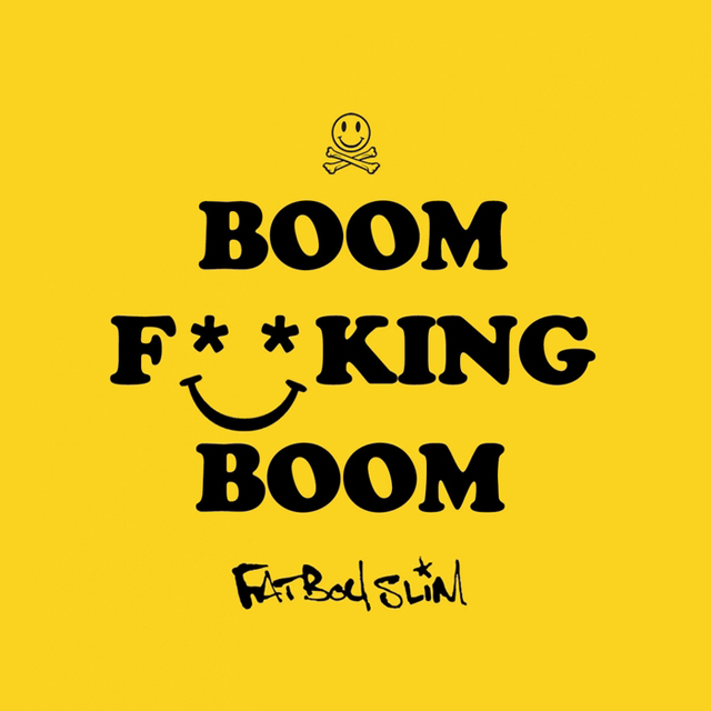 Fatboy Slim / Boom F**King Boom