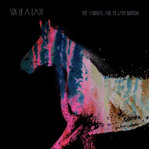 Hope Sandoval & The Warm Inventions / Son Of A Lady