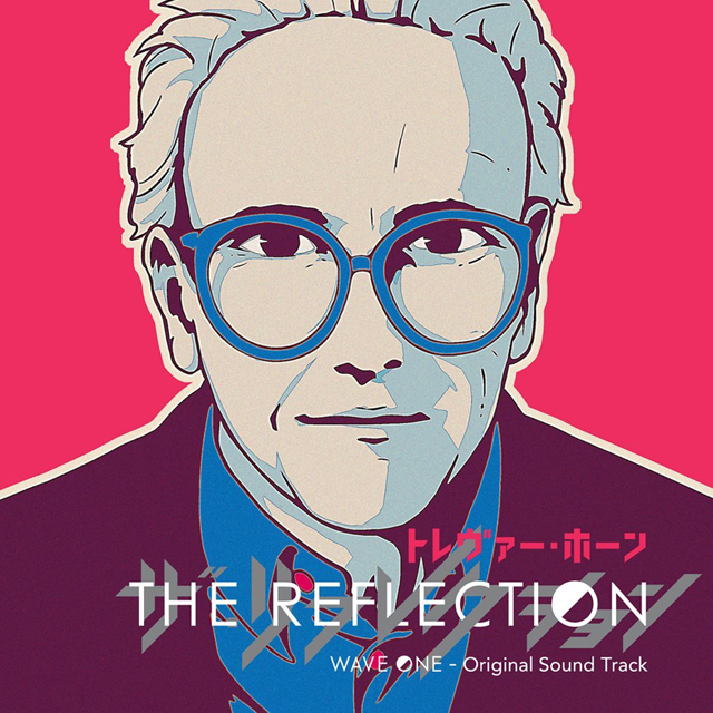 Trevor Horn / THE REFLECTION WAVE ONE - Original Sound Track [初回生産限定盤]