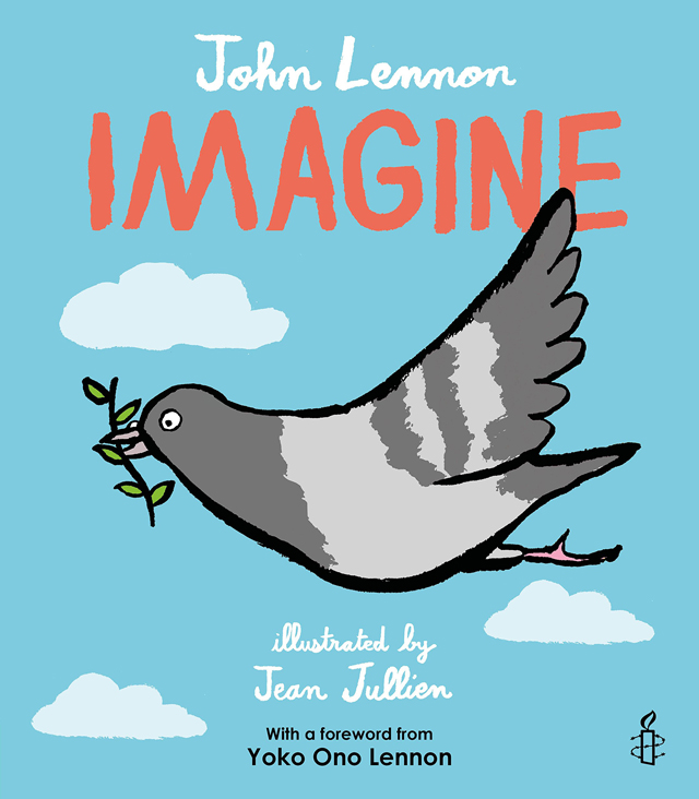 Imagine - John Lennon, Yoko Ono Lennon, Amnesty International illustrated by Jean Jullien