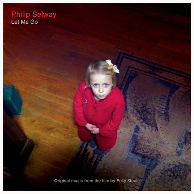 Philip Selway / Let Me Go OST