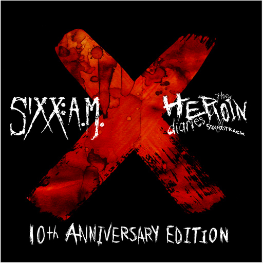 Sixx: A.M. / Heroin Diaries Soundtrack [10th anniversary]