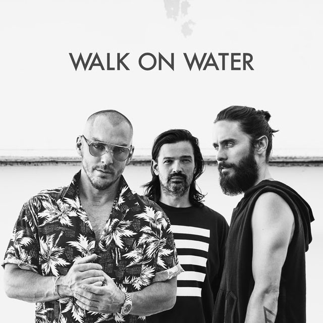 Thirty Seconds To Mars / Walk On Water