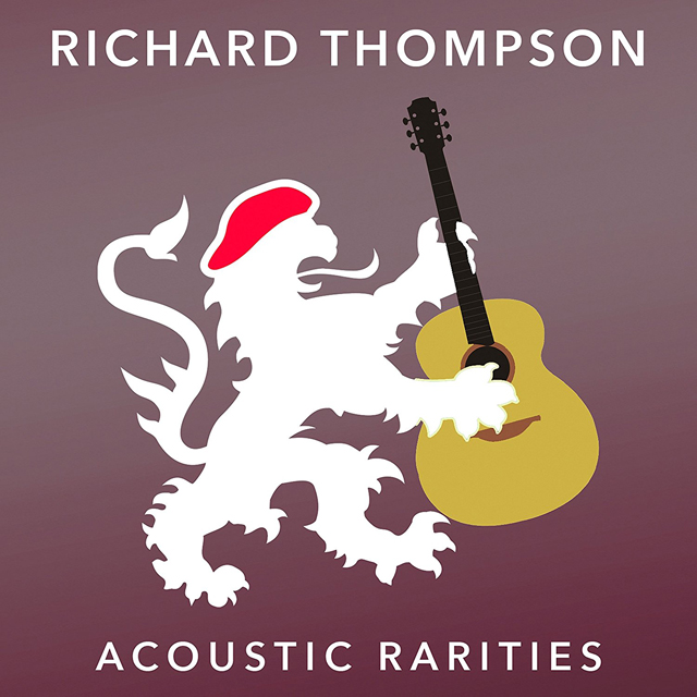 Richard Thompson / Acoustic Rarities