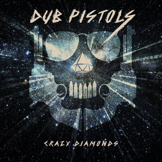 Dub Pistols / Crazy Diamonds