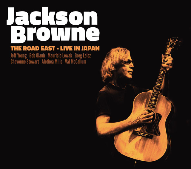 Jackson Browne / THE ROAD EAST -LIVE IN JAPAN-