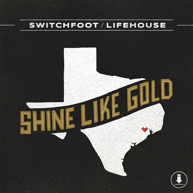 Switchfoot / Lifehouse / Shine Like Gold