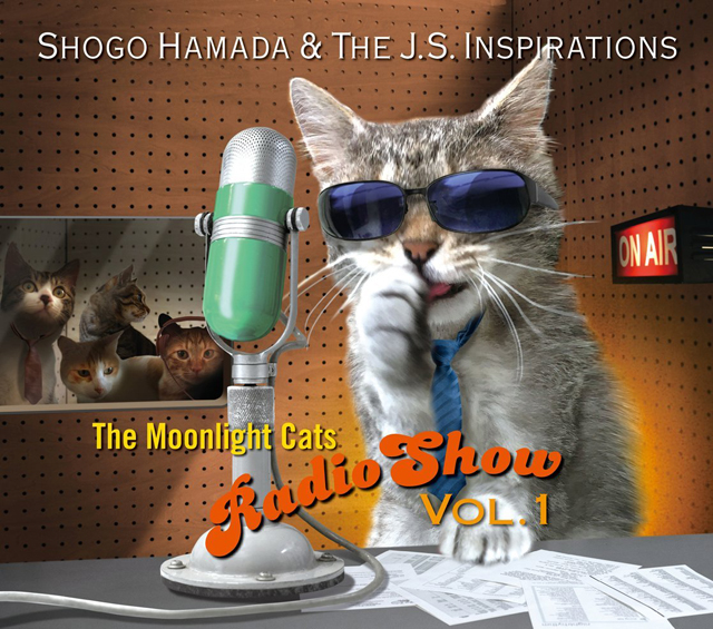 Shogo Hamada & The J.S. Inspirations / The Moonlight Cats Radio Show Vol. 1