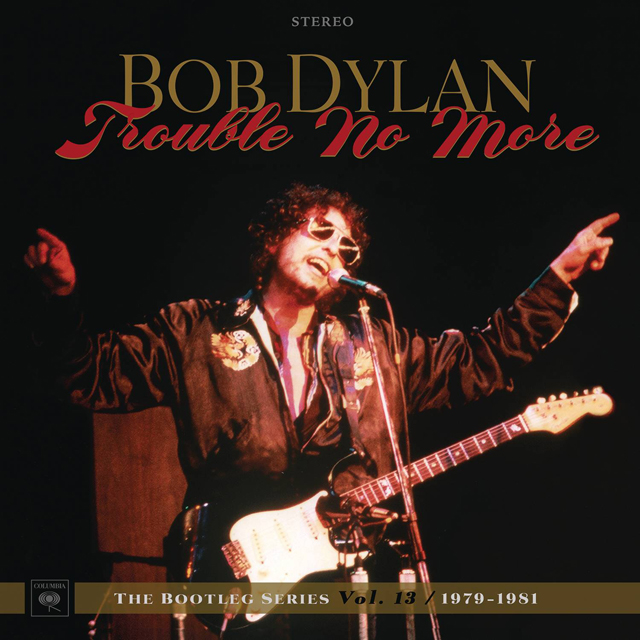 Bob Dylan / rouble No More - The Bootleg Series Vol. 13 / 1979-1981