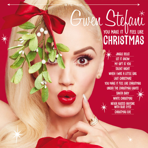 Gwen Stefani / You Make It Feel Like Christmas