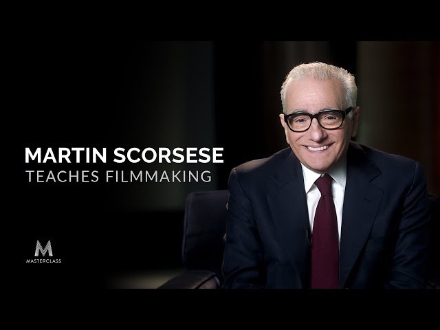 Martin Scorsese Teaches Filmmaking - MasterClass