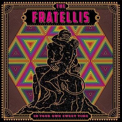 The Fratellis / In Your Own Sweet Time
