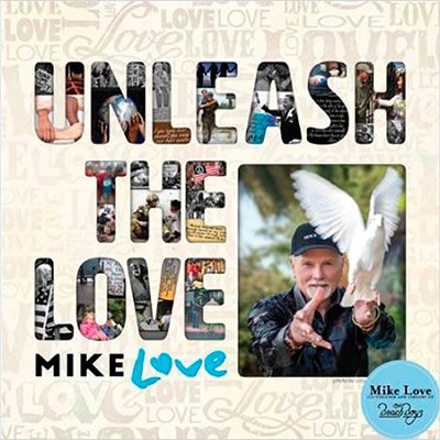 Mike Love / Unleash the Love